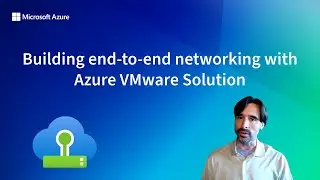 Building end-to-end networking with Azure VMware Solution