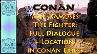 Conan Exiles - Where To Learn Set Religion - Trainer Location  - Mek-Kamoses the Fighter Dialogue