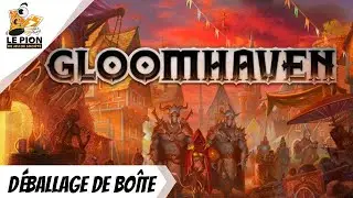 Gloomhaven - Français - Déballage (Unboxing)
