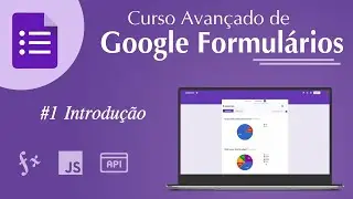 Curso de Google Formulários - #01 Introdução