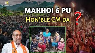 Makhoi 6 pu | Hon'ble CM da ?