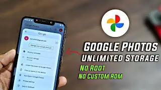 How To Get Unlimited Google Photos Storage 2025 | No Root | No Custom Rom