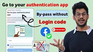 Go to your authentication app facebook problem | go to your authentication app