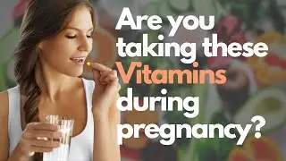 Must have Vitamins & Supplements during Pregnancy | All about Pregnancy and Prenatal Vitamins| iMumz