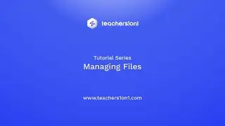 Teachers1on1 | How-To Manage Files