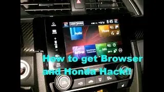 10th gen civic how to get browser and Honda Hack