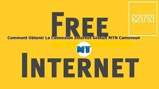 Connexion Gratuite avec MTN Cameroun