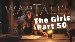 When the Girls Leave the Army | Wartales Part 50 | Saving a Witch and Off to Ludern!