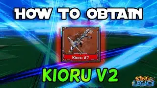 Ope v2 + Kioru v2 Showcase + Obtainment ( SIMPLE! )| King Legacy UPD 7!