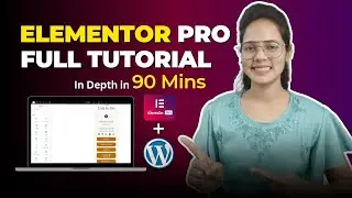 Elementor Pro Tutorial 2025 🔥 | Complete In-Depth Guide for Beginners (Step-by-Step)