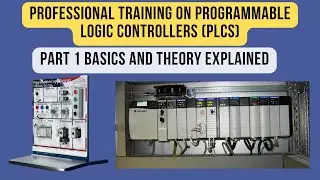 Professional Training on Programmable Logic Controllers (PLCs) Part 1 Basics and Theory Explained