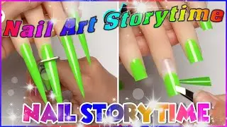 🌈NAIL ART AND STORYTIME TIKTOK COMPLILATION❤️Brianna Mizura Tiktok 