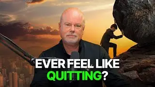 Ever Feel Like Quitting?