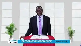 Evening epilogue - Blessings in obedience || 10th October 2024
