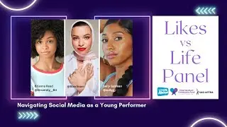 Likes vs. Life Panel: Navigating Social Media as a Young Performer