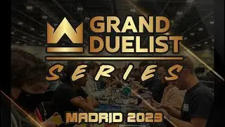 ¡Todo lo que DEBES SABER! sobre GRAND DUELIST SERIES - El MEJOR evento del año