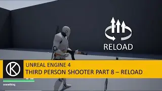 Unreal Engine 4 - Third Person Shooter Part 8 - Reload