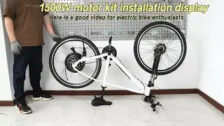 How to install a 1500W motor kit? This is a good video don't miss it
