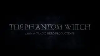 The Phantom Witch (Short Film)