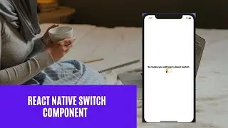 Switch Component in React Native ? Amazing library. React Native Paper.
