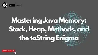 Mastering Java Memory: Stack, Heap, Methods, and the toString Enigma
