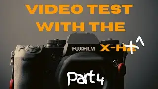 FujiFilm X H1 | Video Test | F-LOG to REC709 Colorgrade Test 2