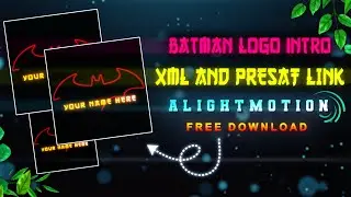Batman new logo intro #xml file || alight motion