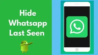 New Update!!! How to Hide Last Seen on What's app | 2021 FREE |✅