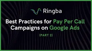 Best Practices for Pay Per Call Campaigns on Google Ads: Part 2