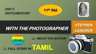 With the Photographer summary in Tamil 11th Std Supplementary by S Leacock fullstory in Tamil #tetlm