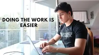 Doing the Work is EASIER than NOT Doing the Work