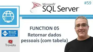 SQL SERVER - 59 - Function 05 - Retorno de dados pessoais (em tabela)