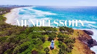(一小時版本）孟德爾頌《芬加爾洞窟序曲》Op.26 / Mendelssohn The Hebrides (Fingal's Cave), Op. 26