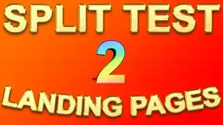 Split Test Landing Pages (here's The Difference)
