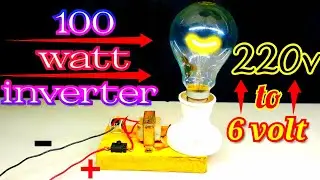 How to make 6 volt inverter || 100 watt inverter