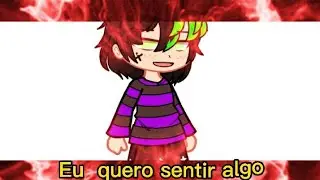 🖤eu só quero sentir algo🖤meme gacha