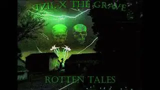 TZIL X THE GRAVE - ROTTEN TALES