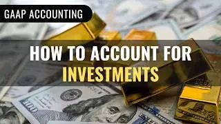 All the Nuances of Accounting for Investments (Trading - Available for Sale - HTM - Equity Method)
