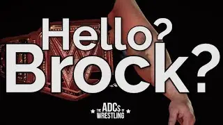 Hello? Brock? (Brock Lesnar Parody) - The ADCs of Wrestling