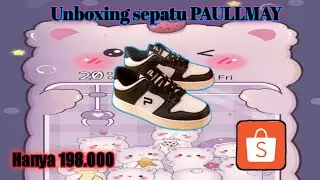Unboxing Sepatu #PAULMAY Hanya 198k