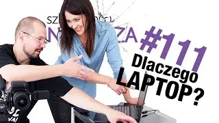 Dlaczego fotograf powinien mieć laptopa? - Szklane oko Ikaniewicza 