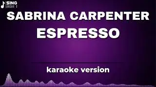 SABRINA CARPENTER - ESPRESSO ( KARAOKE VERSION )