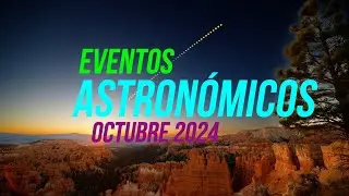 Eventos Astronómicos, Octubre 2024