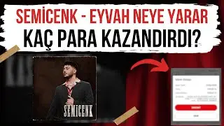 Semicenk - Eyvah Neye Yarar Kaç Para Kazandırdı ?
