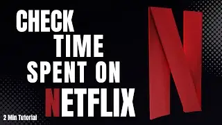 Discover Your Netflix Addiction: How to Check Your Total Watch Time