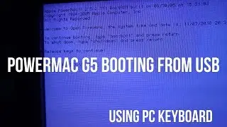 Installing Mac OSX (booting) from USB on Power MAC G5 with PC USB keyboard