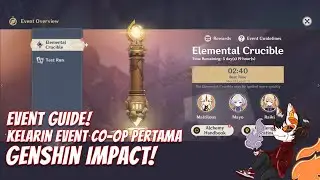 CARA KELARIN EVENT CO-OP GENSHIN IMPACT - ELEMENTAL CRUCIBLE OVERVIEW!