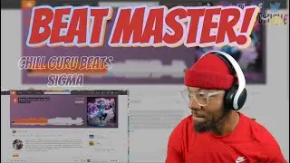 THE BEAT MASTER! | Chill Guru Beats - Sigma| [reaction]