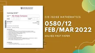 0580/12/F/M/22 | Easy (Step by Step) Solutions | CIE IGCSE MATHS PAPER 1 (CORE) 2022