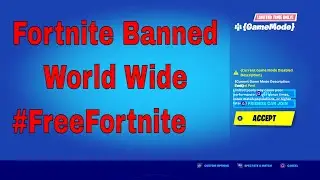 They Really Banned Fortnite Worldwide #FreeFortnite